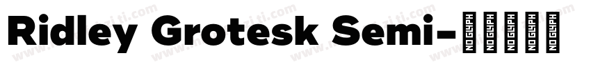 Ridley Grotesk Semi字体转换